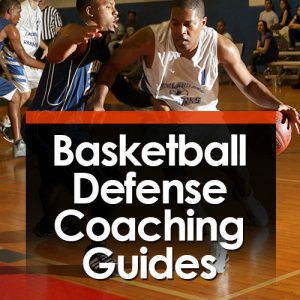 Basketball Defense Coaching Guides (Advanced)