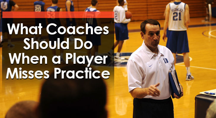 What Coaches Should Do When a Player Misses Practice