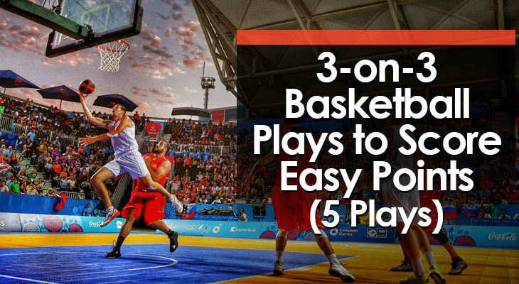 3 On 3 Basketball Plays To Score Easy Points 5 Plays