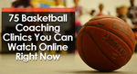 75 Basketball Coaching Clinics You Can Watch Online Right Now   Basketball Coaching Clinics 1 150x82 