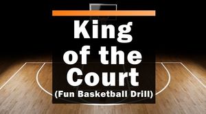 King of the Court (Fun Basketball Game and Drill)