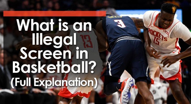 what-is-an-illegal-screen-in-basketball-full-explanation