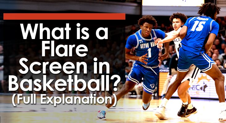 What is a Flare Screen in Basketball? (Full Explanation)